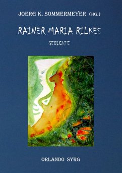 Rainer Maria Rilkes Gedichte - Rilke, Rainer Maria