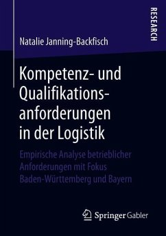 Kompetenz- und Qualifikationsanforderungen in der Logistik - Janning-Backfisch, Natalie