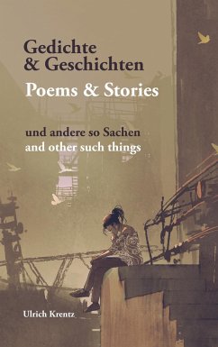 Gedichte und Geschichten - Krentz, Ulrich