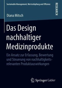 Das Design nachhaltiger Medizinprodukte - Mitsch, Diana