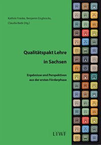 Qualitätspakt Lehre in Sachsen - Franke, Kathrin, Benjamin Engbrocks und Claudia Bade