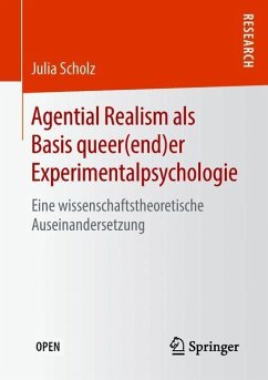 Agential Realism als Basis queer(end)er Experimentalpsychologie - Scholz, Julia