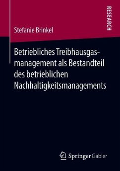Betriebliches Treibhausgasmanagement als Bestandteil des betrieblichen Nachhaltigkeitsmanagements - Brinkel, Stefanie