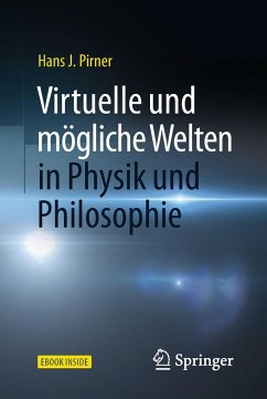 Virtuelle und mögliche Welten in Physik und Philosophie - Pirner, Hans J.