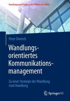 Wandlungsorientiertes Kommunikationsmanagement - Dietrich, Peter