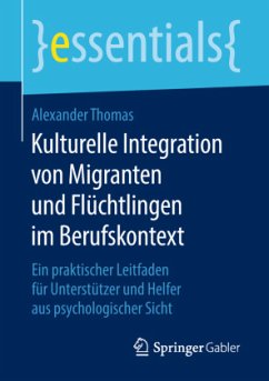 Kulturelle Integration von Migranten und Flüchtlingen im Berufskontext - Thomas, Alexander