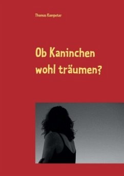 Ob Kaninchen wohl träumen?