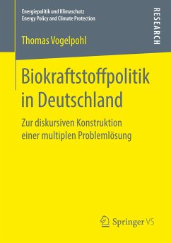 Biokraftstoffpolitik in Deutschland - Vogelpohl, Thomas