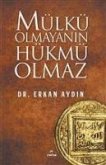 Mülkü Olmayanin Hükmü Olmaz