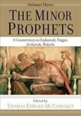 The Minor Prophets - A Commentary on Zephaniah, Haggai, Zechariah, Malachi