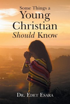 Some Things a Young Christian Should Know - Esara, Edet