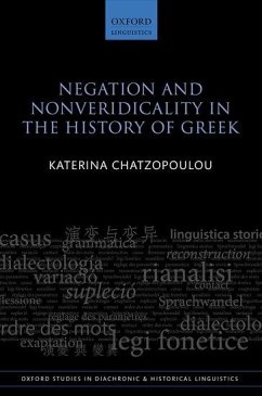 Negation and Nonveridicality in the History of Greek - Chatzopoulou, Katerina (Instructor in Linguistics, Instructor in Lin