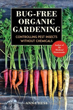 Bug-Free Organic Gardening - Hess, Anna