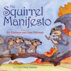 The Squirrel Manifesto - Edelman, Ric; Edelman, Jean