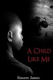 A CHILD LIKE ME