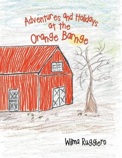 Adventures and Holidays at the Orange Barnge - Ruggiero, Wilma