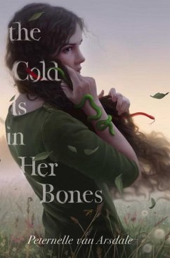 The Cold Is in Her Bones - Arsdale, Peternelle van