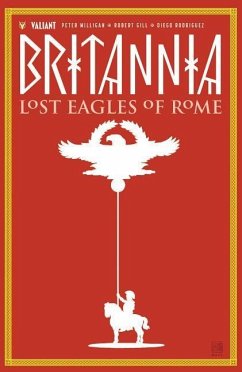 Britannia Volume 3: Lost Eagles of Rome - Milligan, Peter