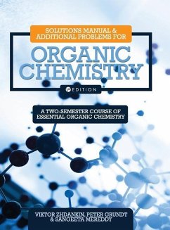 Solutions Manual and Additional Problems for Organic Chemistry - Grundt, Peter