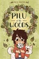 Pilu of the Woods - Nguyen, Mai K.