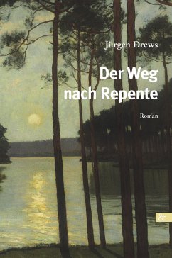 Der Weg nach Repente - Drews, Jürgen