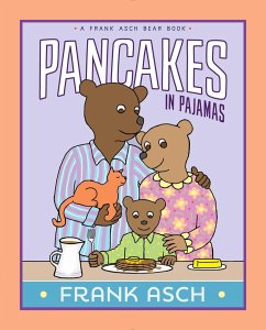 Pancakes in Pajamas - Asch, Frank