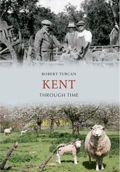 Kent Through Time - Turcan, Robert