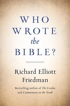 Who Wrote the Bible? - Friedman, Richard