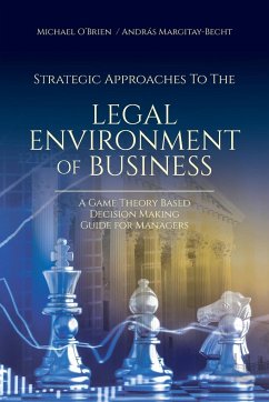 Strategic Approaches to the Legal Environment of Business - O'Brien, Michael; Margitay-Becht, András
