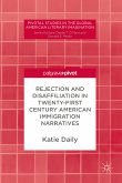 Rejection and Disaffiliation in Twenty-First Century American Immigration Narratives (eBook, PDF)