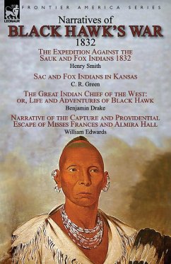 Narratives of Black Hawk's War, 1832 Narratives of Black Hawk's War, 1832