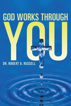 GOD Works Through YOU - Russell, Robert A