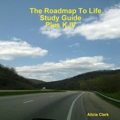 The Road Map To Life Study Guide Plus KJV - Clark, Alicia