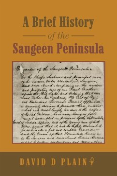 A Brief History of the Saugeen Peninsula - Plain, David D