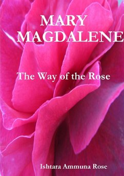 Mary Magdalene - Rose, Ishtara Ammuna