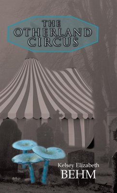 The Otherland Circus - Behm, Kelsey Elizabeth