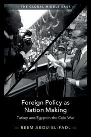 Foreign Policy as Nation Making - Abou-El-Fadl, Reem