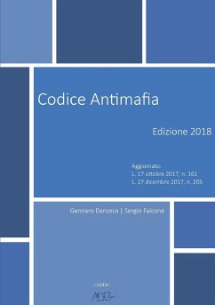 Codice Antimafia - Edizione 2018 - Danzeca, Gennaro; Falcone, Sergio