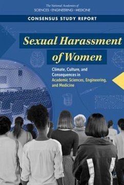 Sexual Harassment of Women - National Academies of Sciences Engineering and Medicine; Policy And Global Affairs; Committee on Women in Science Engineering and Medicine; Committee on the Impacts of Sexual Harassment in Academia