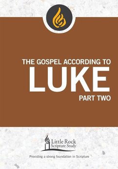 Gospel According to Luke, Part Two - Patella, Michael F; Little Rock Scripture Study