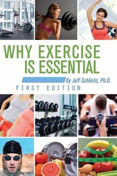 Why Exercise is Essential - Schlicht, Jeff