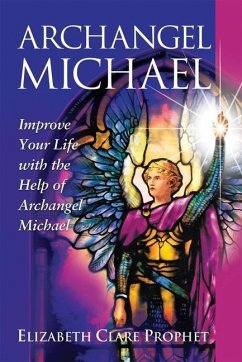 Archangel Michael - Prophet, Elizabeth Clare (Elizabeth Clare Prophet)