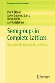 Semigroups in Complete Lattices (eBook, PDF)