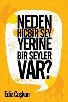 Neden Hicbir Sey Yerine Bir Seyler Var - Coskun, Ediz