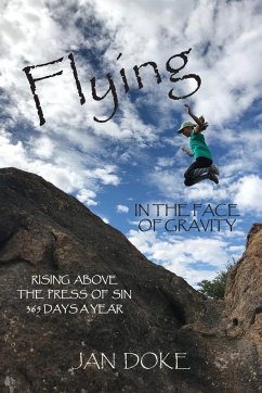 FLYING IN THE FACE OF GRAVITY - Doke, Jan