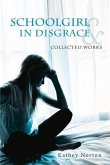 Schoolgirl in Disgrace & Collected Works: Volume 1