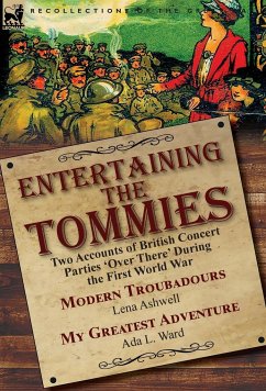 Entertaining the Tommies - Ashwell, Lena; Ward, Ada L.