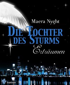 Die Tochter des Sturms 3 - Erträumen (eBook, ePUB) - Nyght, Maera