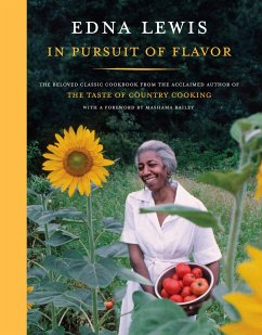 In Pursuit of Flavor: The Beloved Classic Cookbook from the Acclaimed Author of the Taste of Country Cooking - Lewis, Edna; Bailey, Mashama