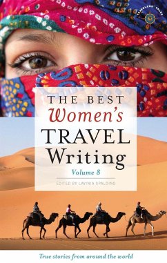 The Best Women's Travel Writing, Volume 8